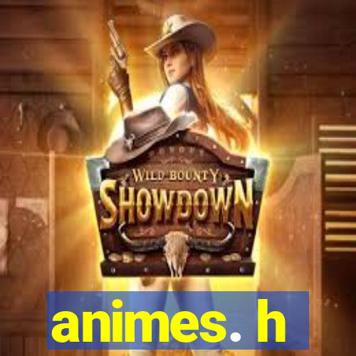 animes. h